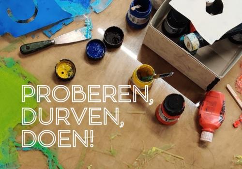 Proberen, durven, doen!